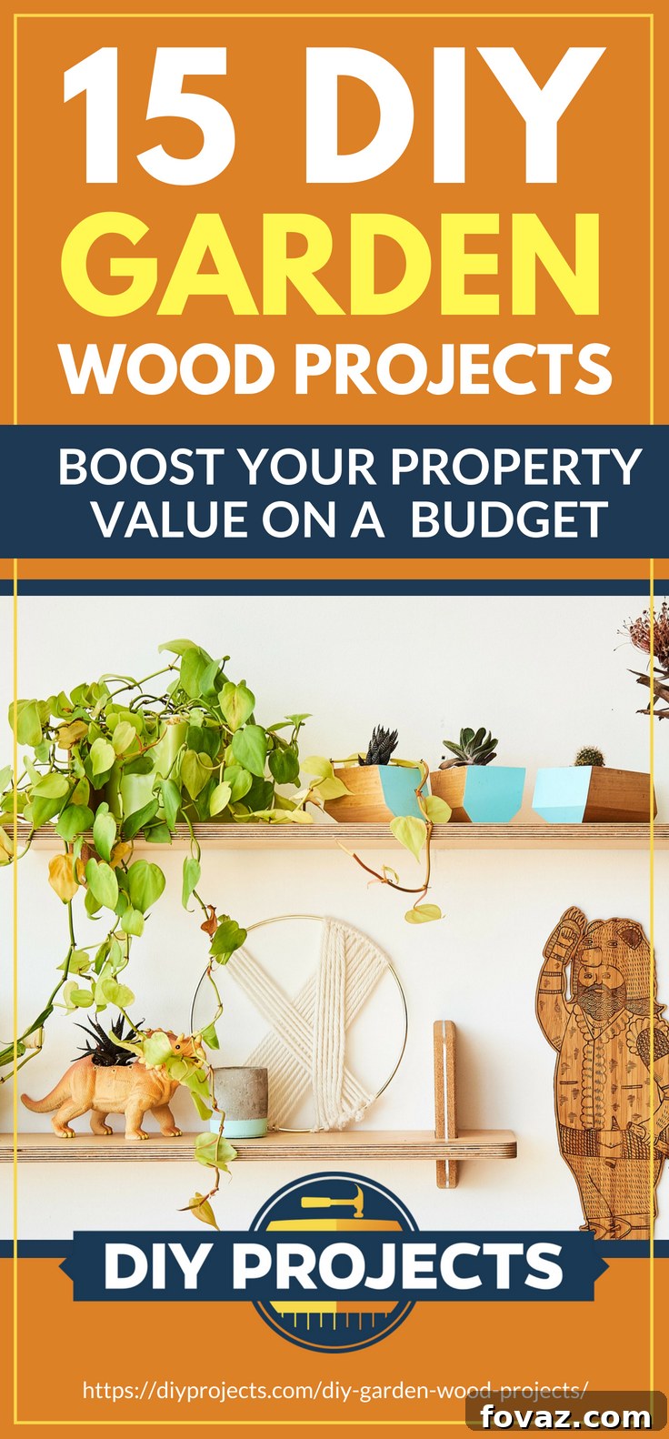 Elevate Your Home's Worth 15 Budget DIY Wood Garden Projects 2 Pinterest Placard | 15 DIY Garden Wood Projects To Boost Your Property Value On A Budget